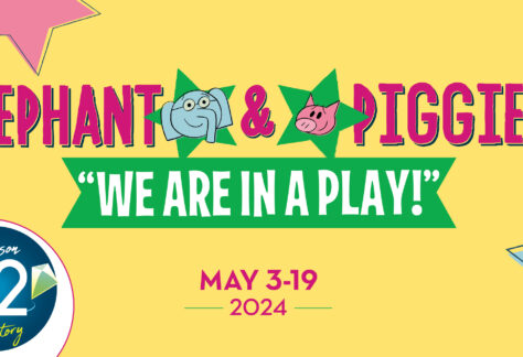 Elephant & Piggie's We Are in a Play at The Growing Stage