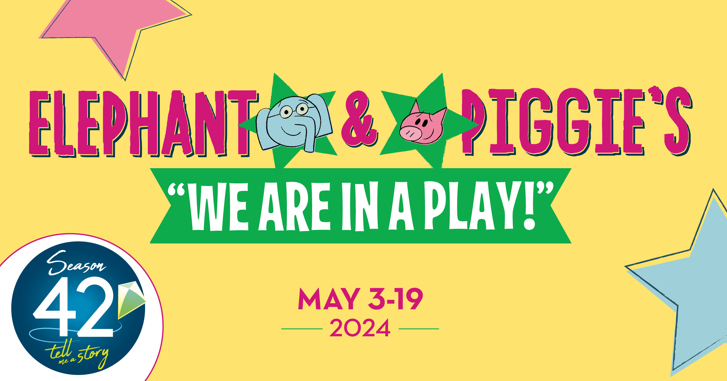 Elephant & Piggie's We Are in a Play at The Growing Stage