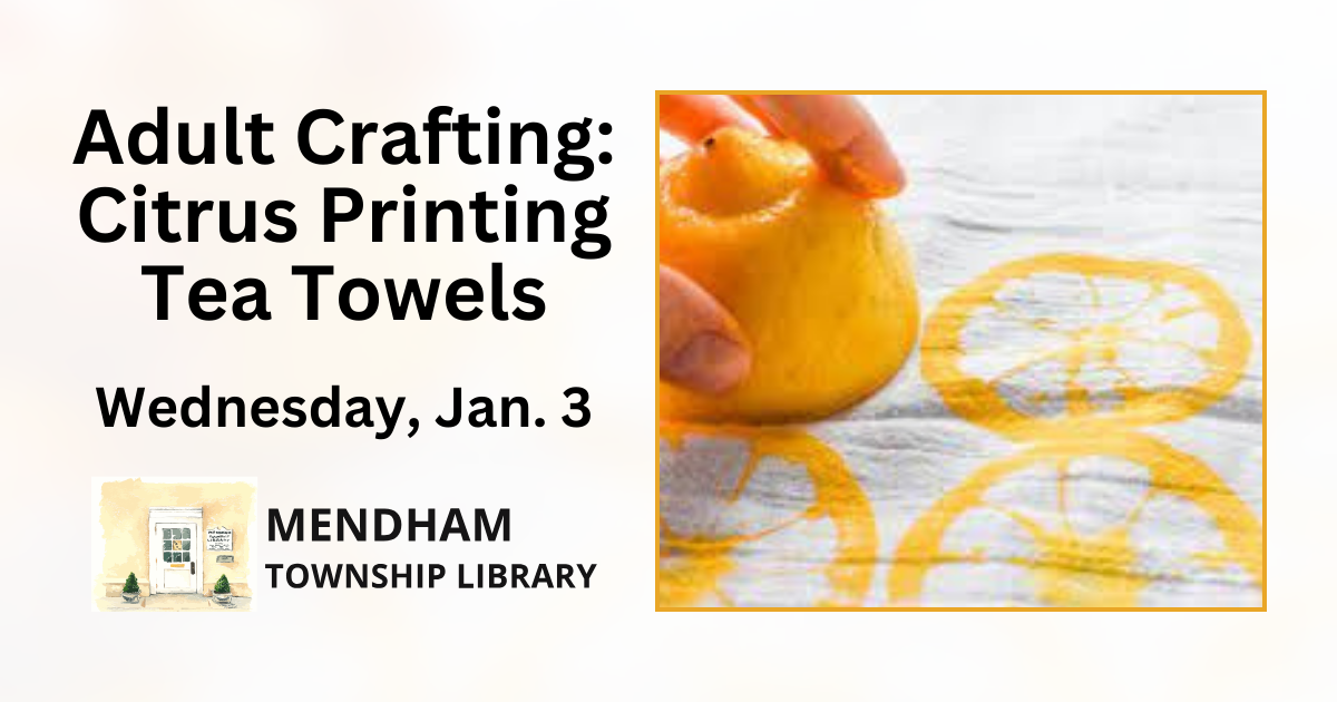 Citrus printing tea towels Mendham Twp Library