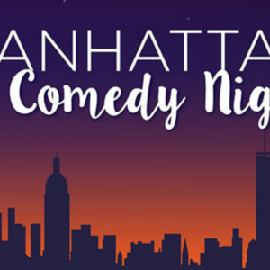 Manhattan Comedy Night at MPAC graphic