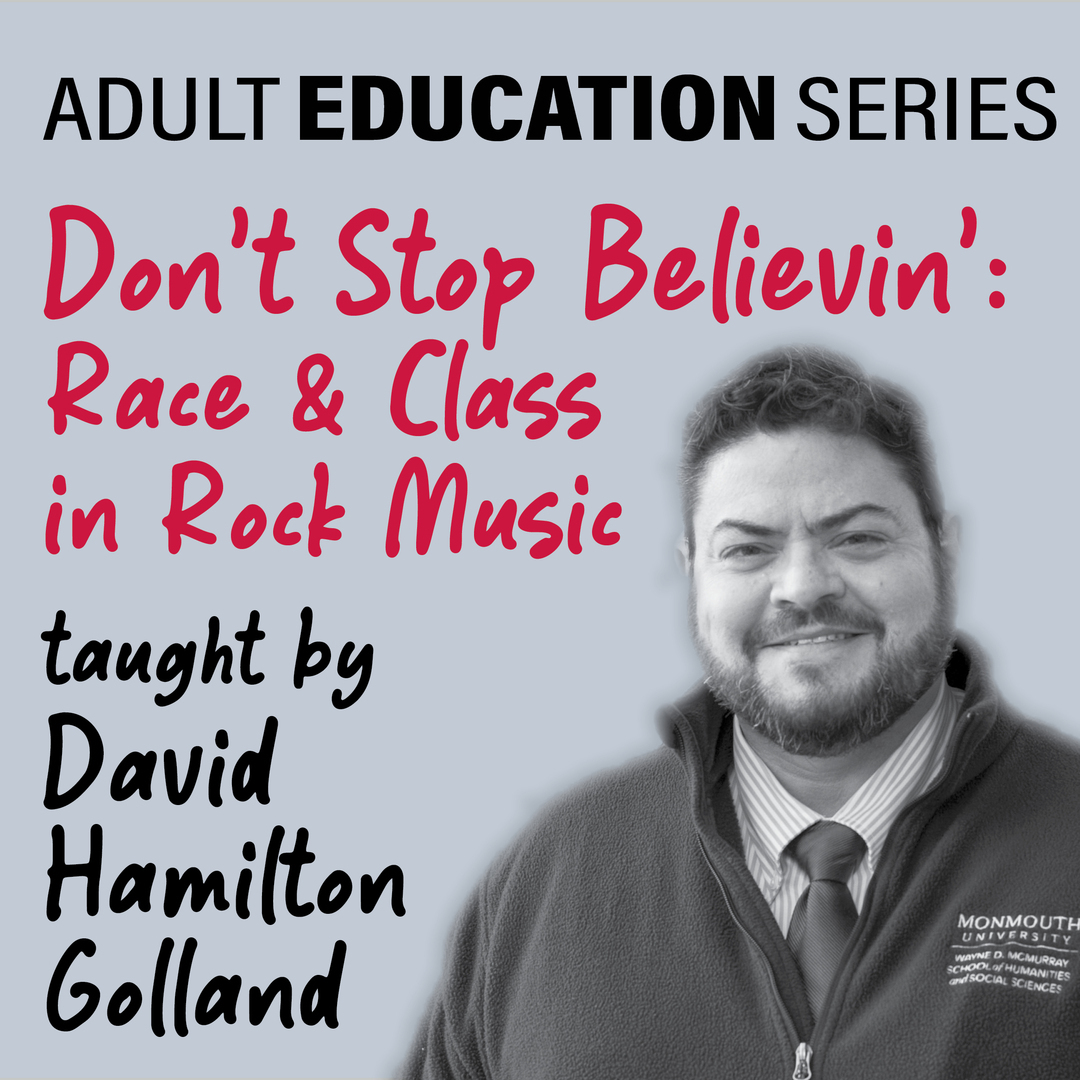 Adult Education Series: Don't Stop Believin': Race and Class in Rock Music Taught by David Hamilton Golland