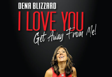 Dena Blizzard’s I Love You, Get Away From Me
