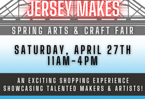 Jersey Makes: Spring Arts & Craft Fair