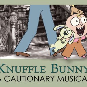 Knuffle Bunny: A Cautionary Musical | The Growing Stage Production