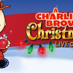 A Charlie Brown Christmas Live On Stage