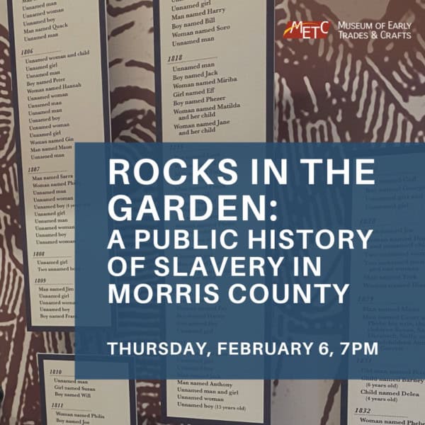 Rocks in the Garden: A Public History of Slavery in Morris County