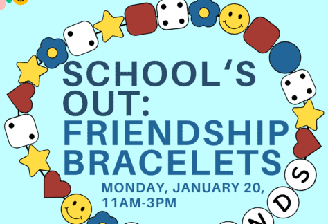 School's Out: Friendship Bracelet Making flyer