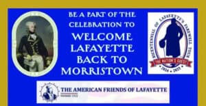 Lafayette Returns: Morristown Commemorates Bicentennial of Hero’s 1825 Visit with Parade, Music & Celebration