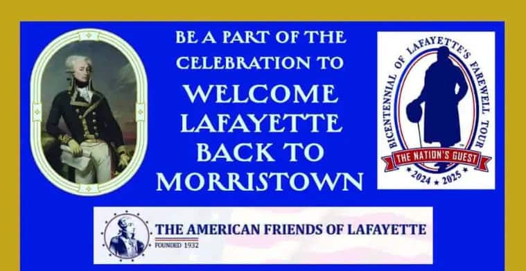 Lafayette Returns: Morristown Commemorates Bicentennial of Hero’s 1825 Visit with Parade, Music & Celebration