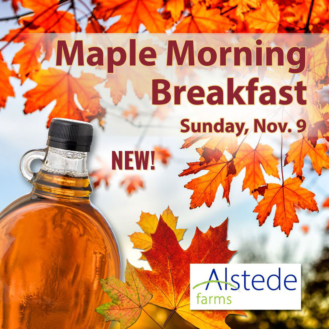 Alstede Farms Maple Morning Breakfast in Morristown NJ features a farm buffet, wagon ride, and PYO fun. Reserve your spot for Nov 9th!