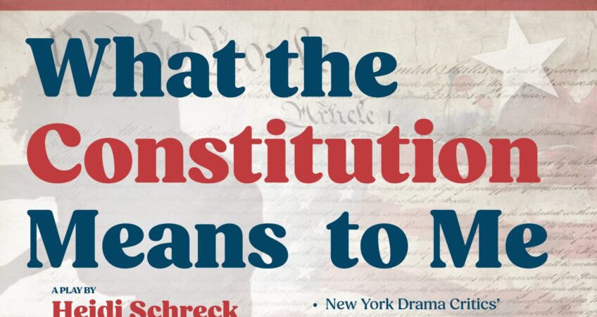 “What the Constitution Means to Me” is Coming to Morristown