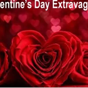 Valentine's Day Extravaganza