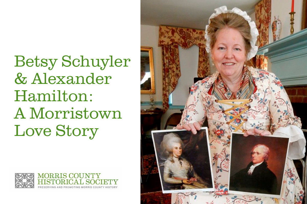 Betsy Schuyler & Alexander Hamilton, a Morristown Love Story