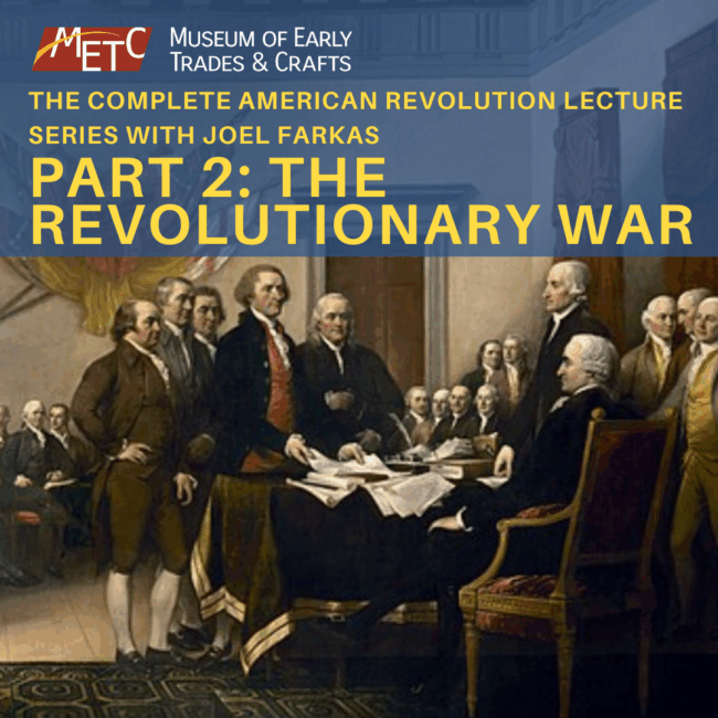 The Revolutionary War Lecture with Joel Farkas (Part 2 of 3)