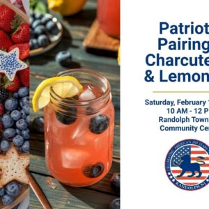 Patriotic Pairings Charcuterie and Lemonade Randolph