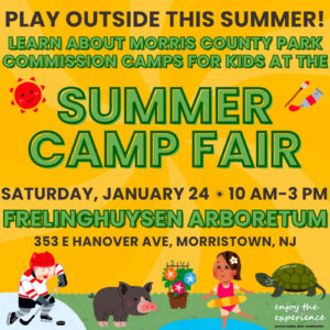Summer Camp Fair - Discover the variety of exciting day camp opportunities available Saturday, January 24, 2026 at Frelinghuysen Arboretum!