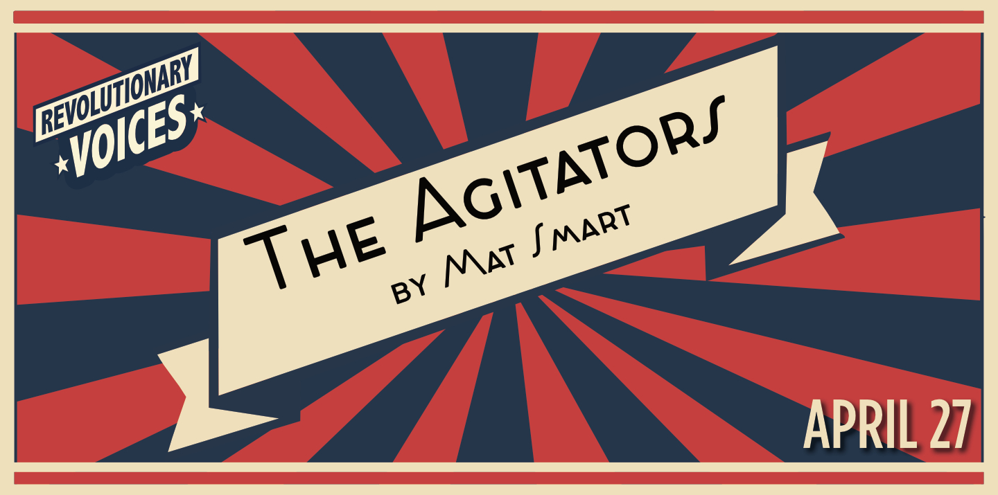 Revolutionary Voices: The Agitators