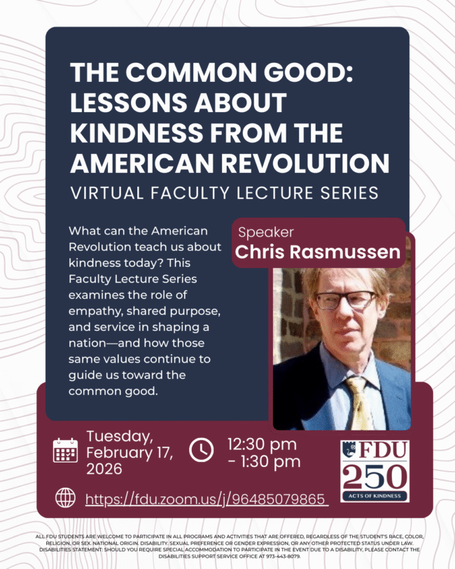 FDU 250 Acts of Kindness: Lessons about kindness from the American Revolution