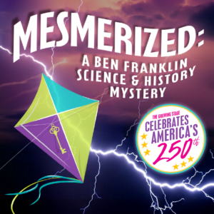 Ben Franklin Science & History Mystery