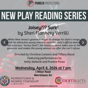 Pioneer Productions Play Readings: Joisey, Writer's Block, and Morristown Ghost