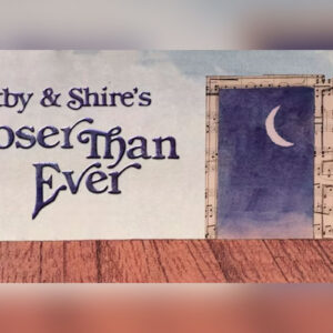 Maltby and Shire's: Closer Than Ever