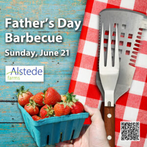 Farm to Table Father's Day BBQ at Alstede Farms