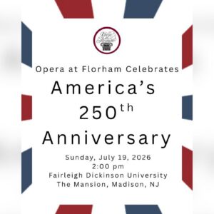 Opera at Florham America's 250