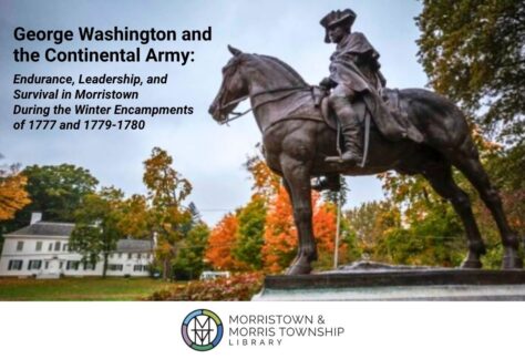 George Washington and the Continental Army: Endurance, Leadership, and Survival in Morristown During the Winter Encampments of 1777 and 1779-1780