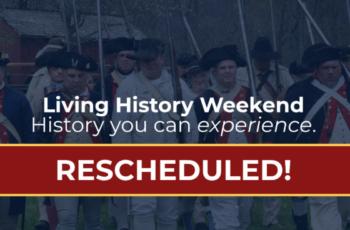 Previously Scheduled "Living History Weekend" Will Return on November 7th
