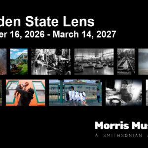 Garden State Lens at the Morris Museum