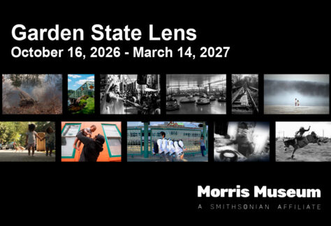 Garden State Lens at the Morris Museum